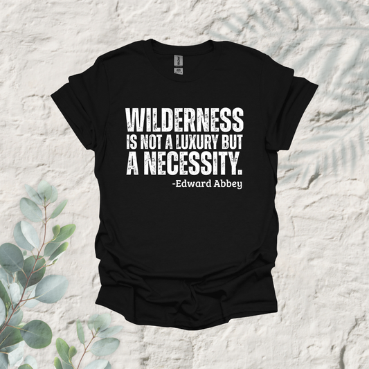 Wilderness Is Not A Luxury But A Necessity