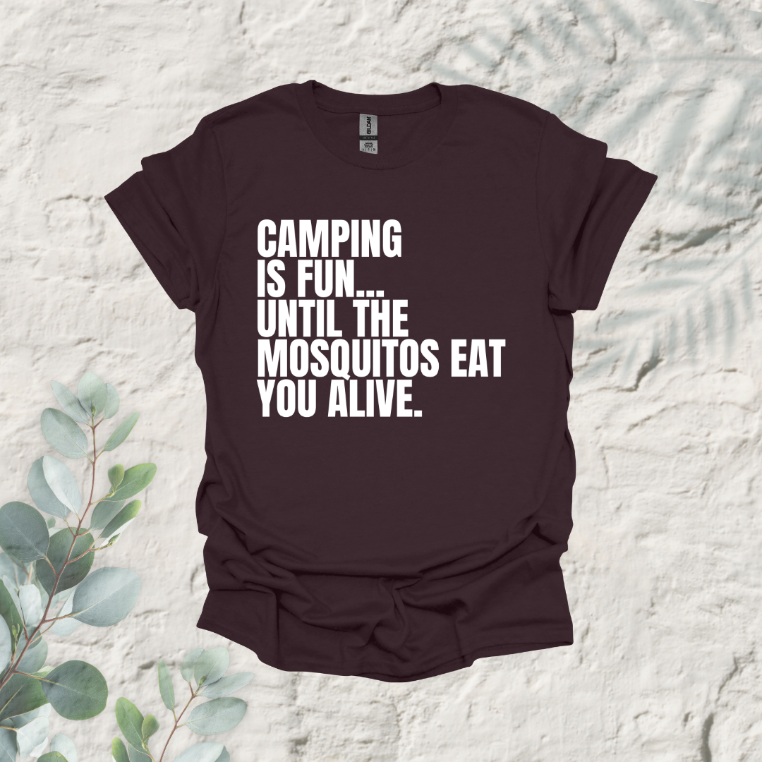 Camping Is Fun Until The Mosquitos Eat You Alive