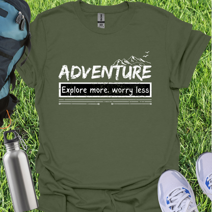 Adventure Explore More Worry Less