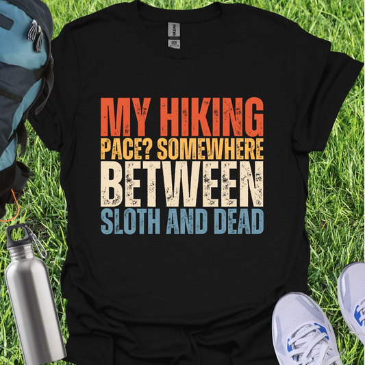My Hiking Pace Somewhere Between Sloth And Dead