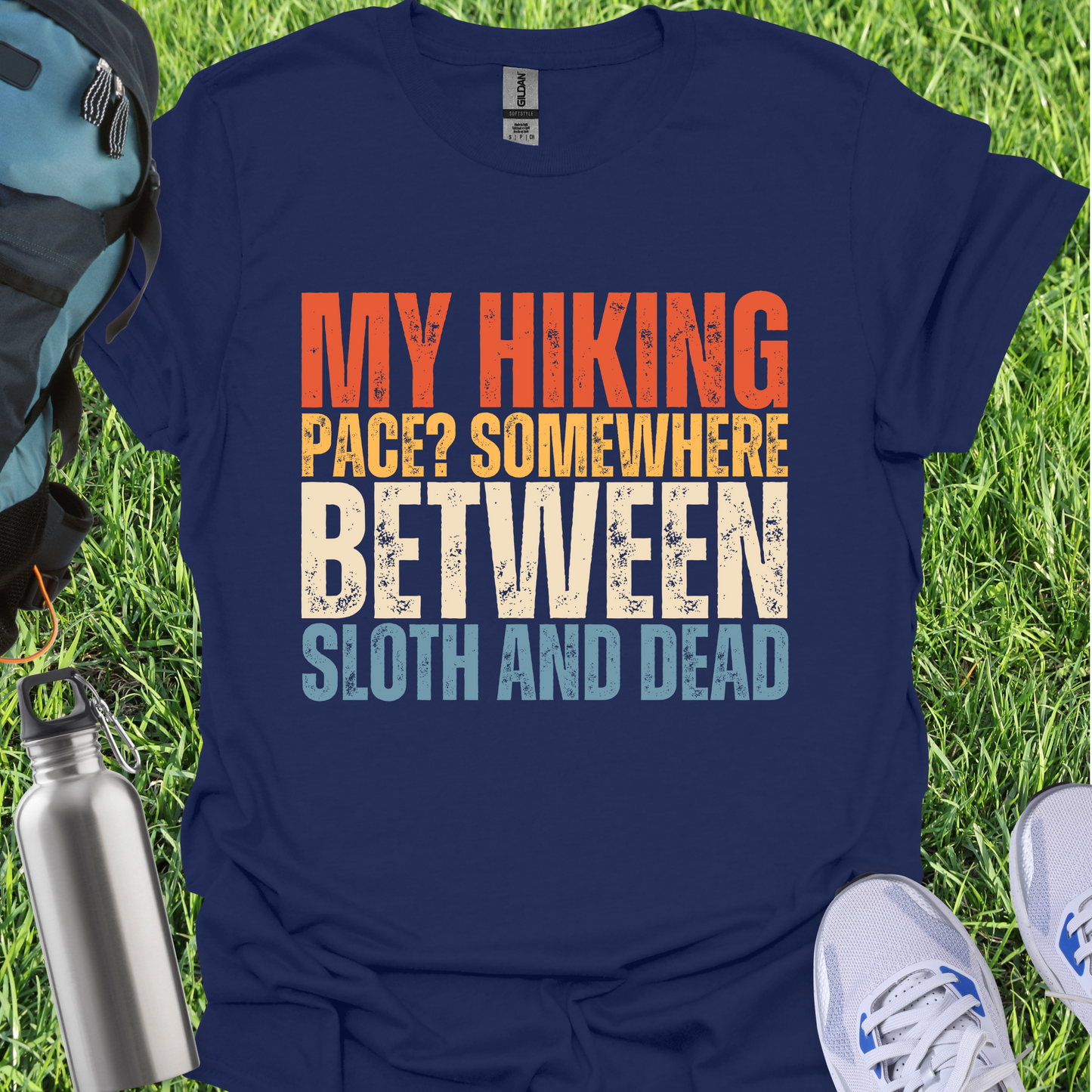 My Hiking Pace Somewhere Between Sloth And Dead