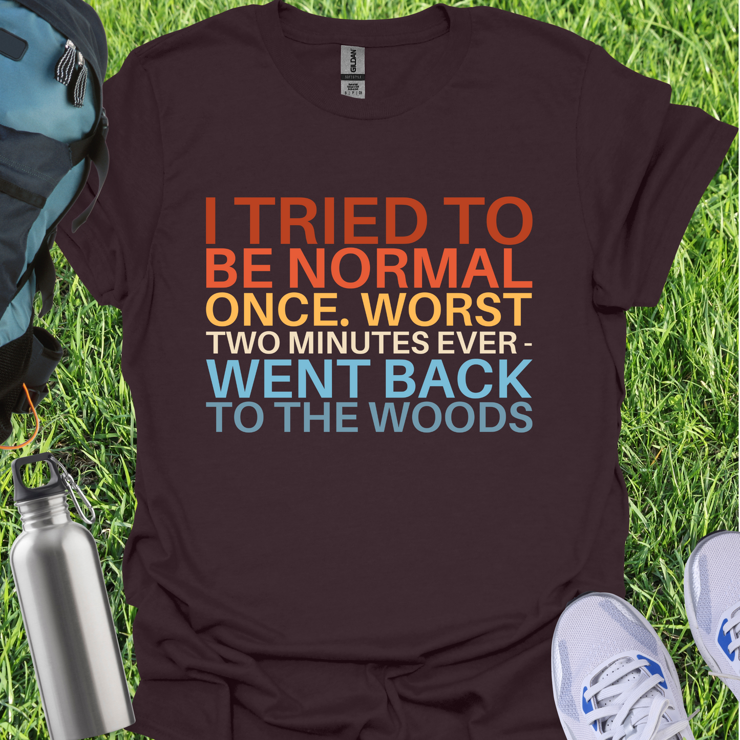 I Tried To Be Normal Once Worst Two Minutes Ever