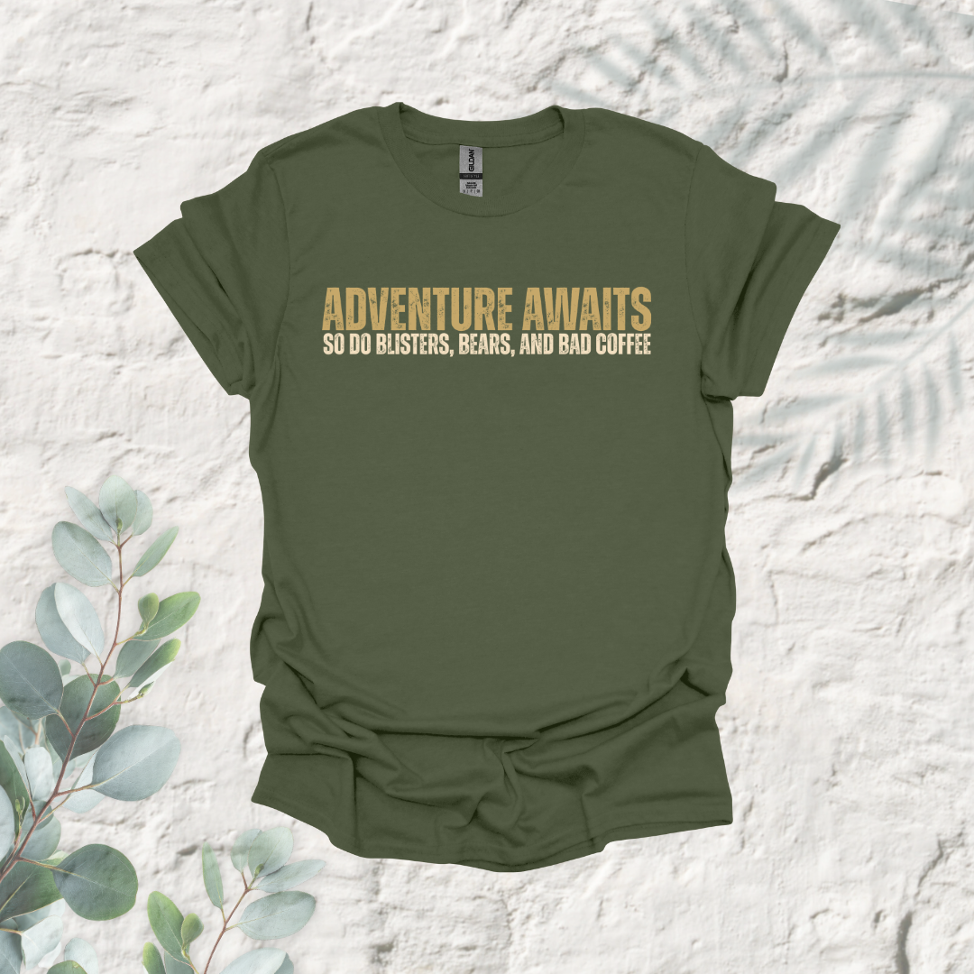 Adventure Awaits So Do Blisters Bears And Bad coffee