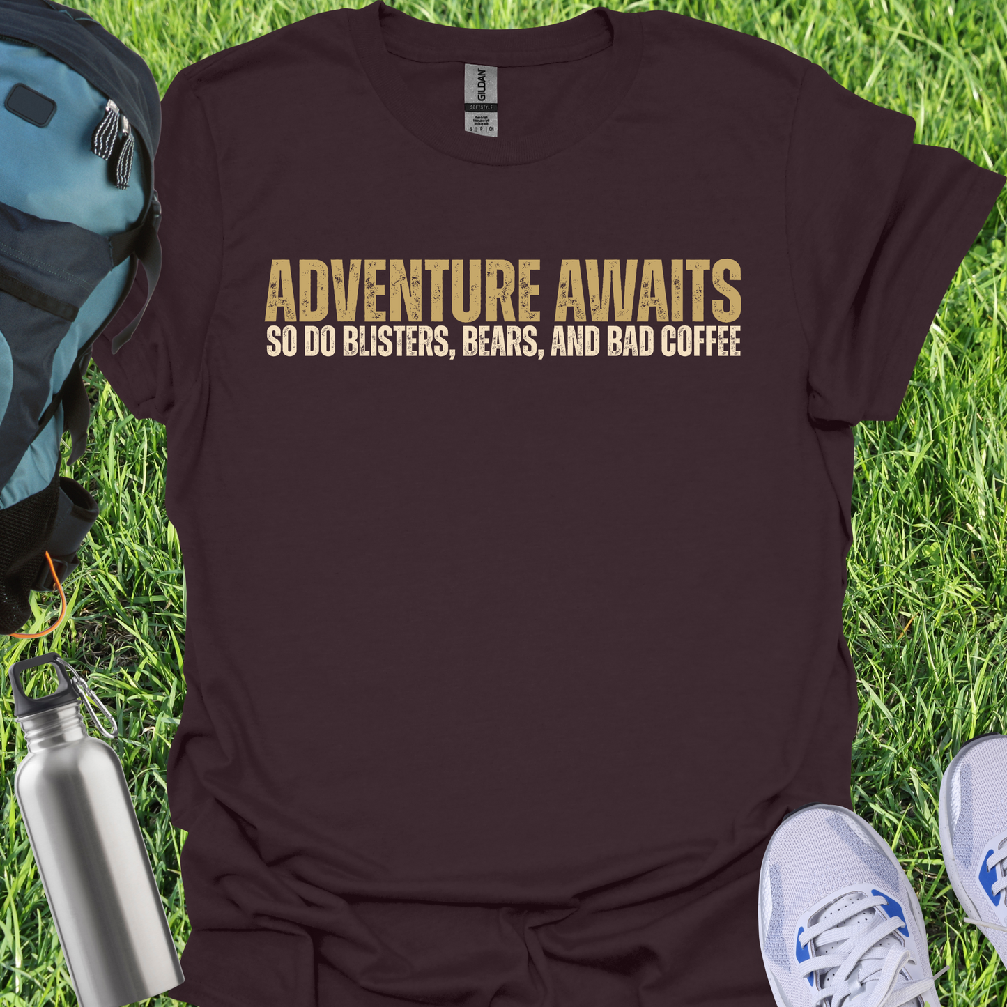 Adventure Awaits So Do Blisters Bears And Bad coffee