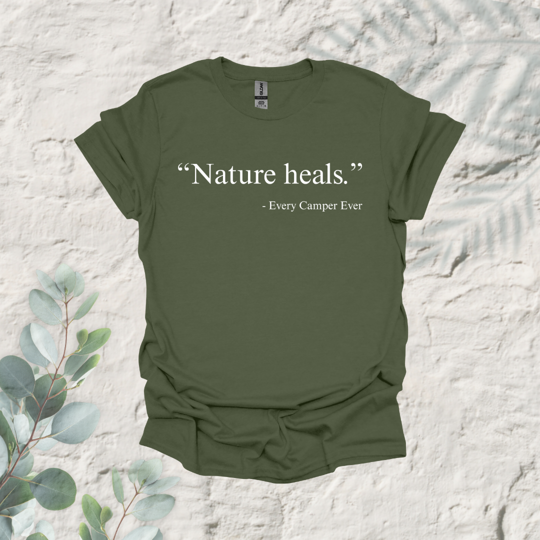 Nature Heals - Every Camper Ever