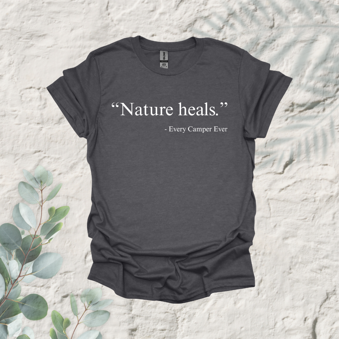Nature Heals - Every Camper Ever