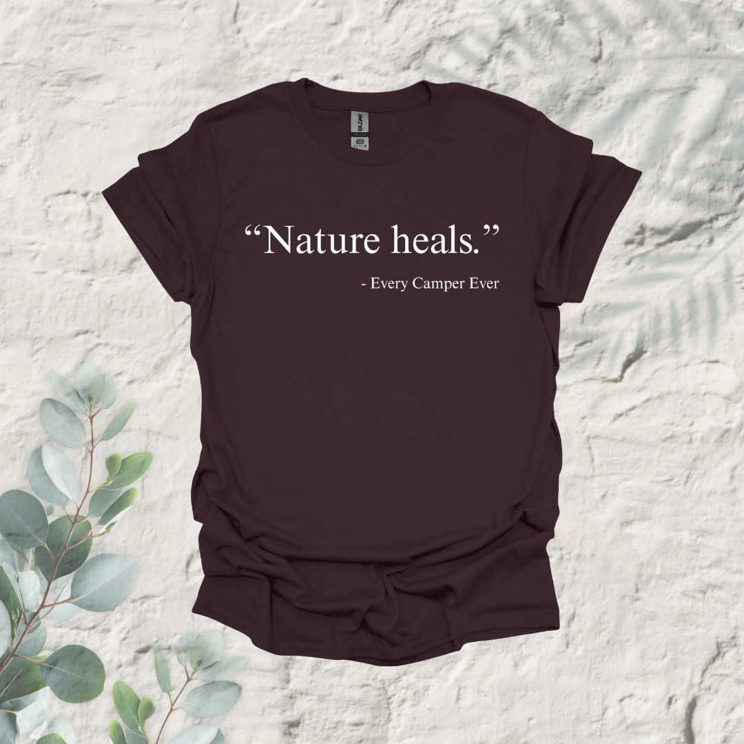 Nature Heals - Every Camper Ever