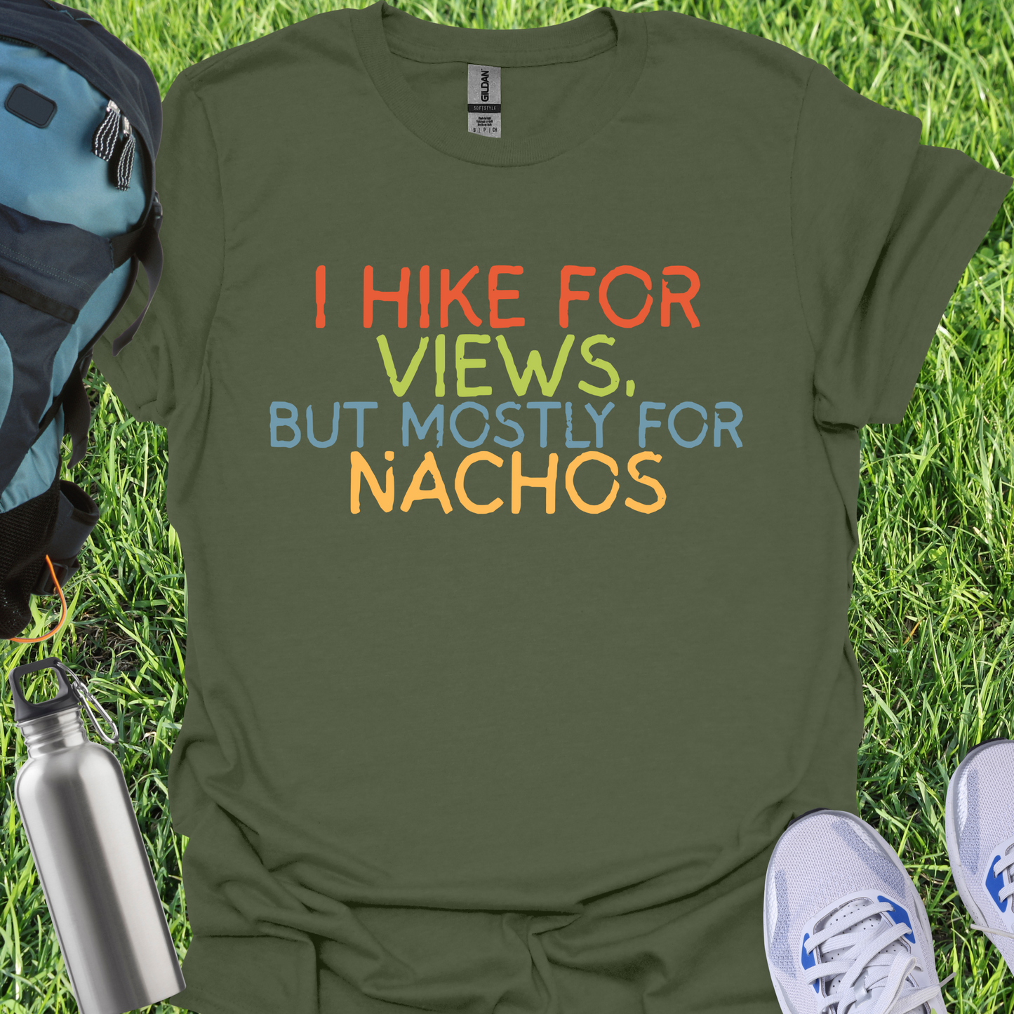I Hike For Views But Mostly For Nachos