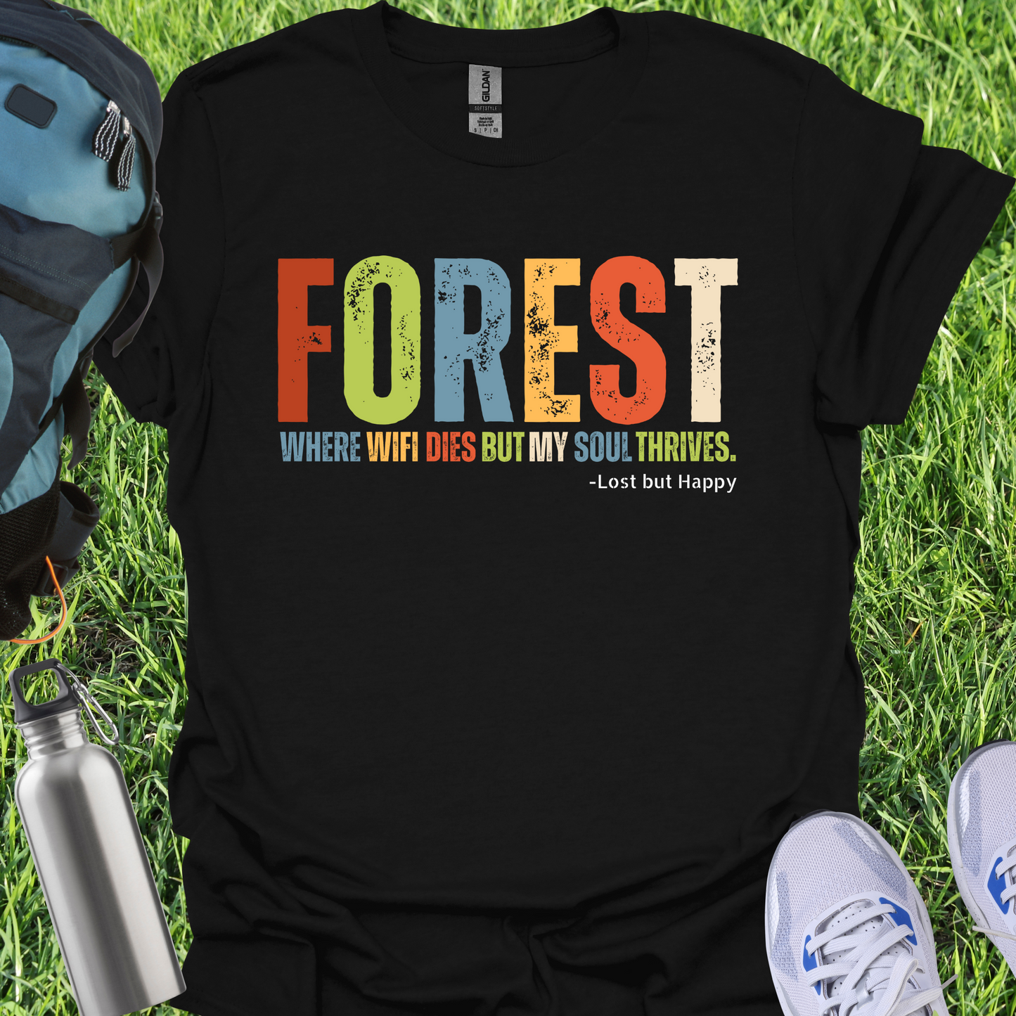 Forest Where Wifi Dies But My Soul Thrives