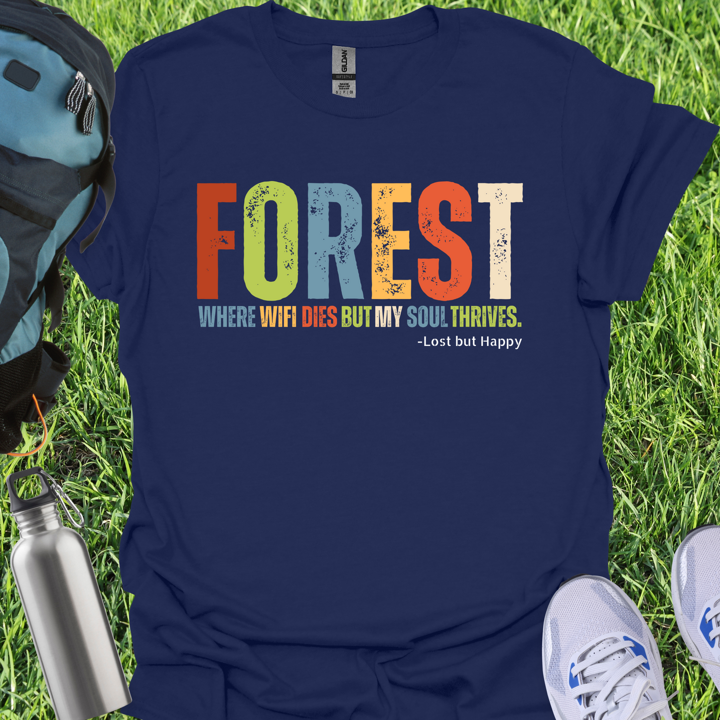 Forest Where Wifi Dies But My Soul Thrives