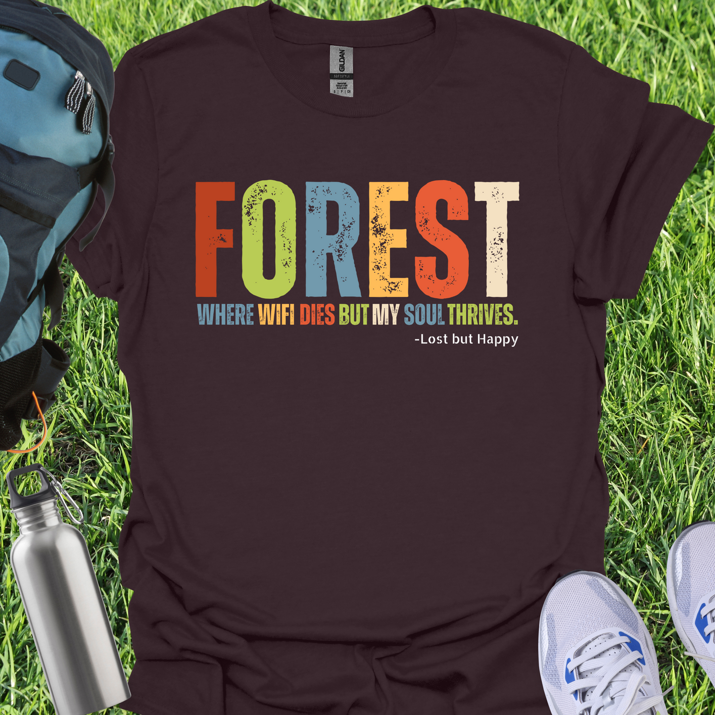 Forest Where Wifi Dies But My Soul Thrives