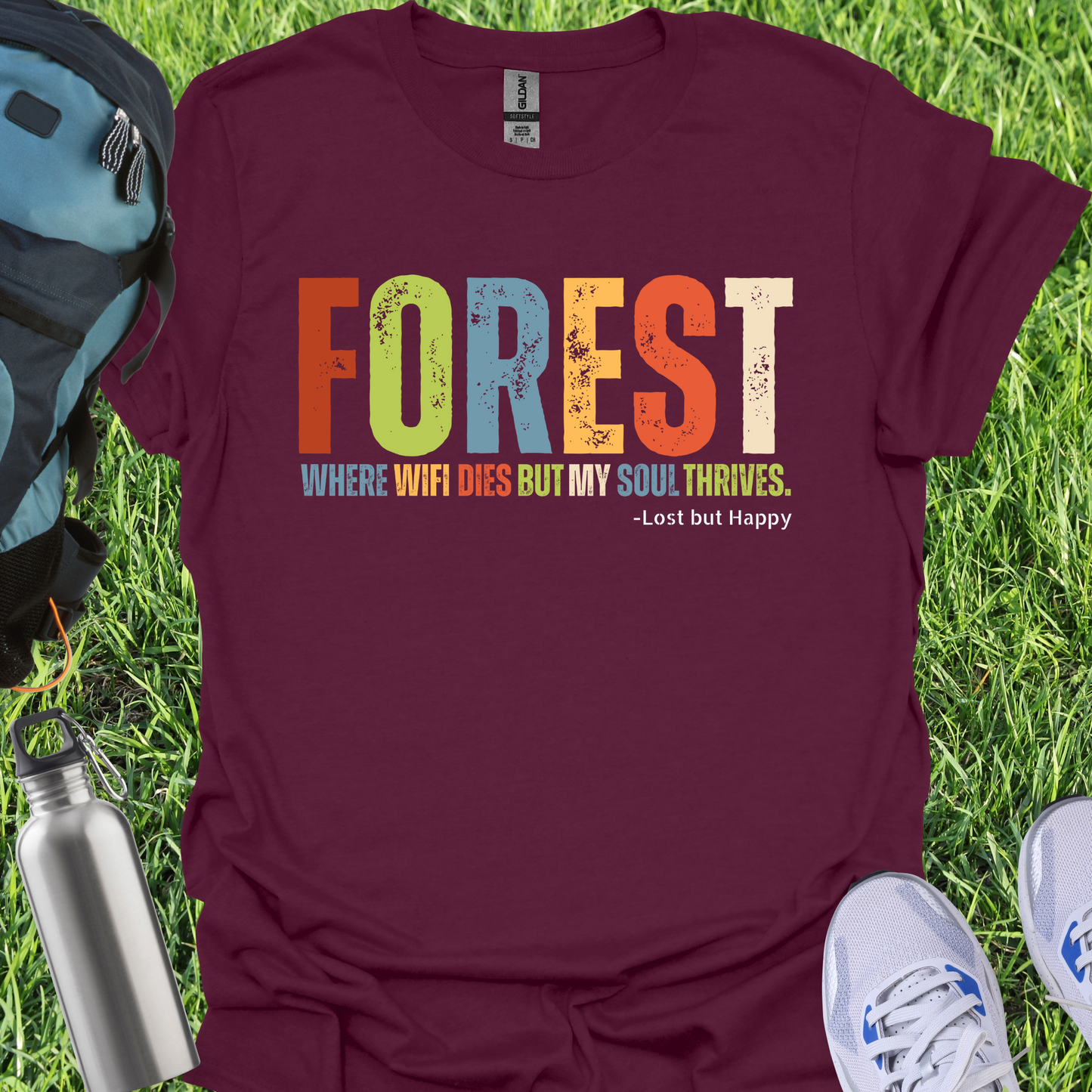 Forest Where Wifi Dies But My Soul Thrives