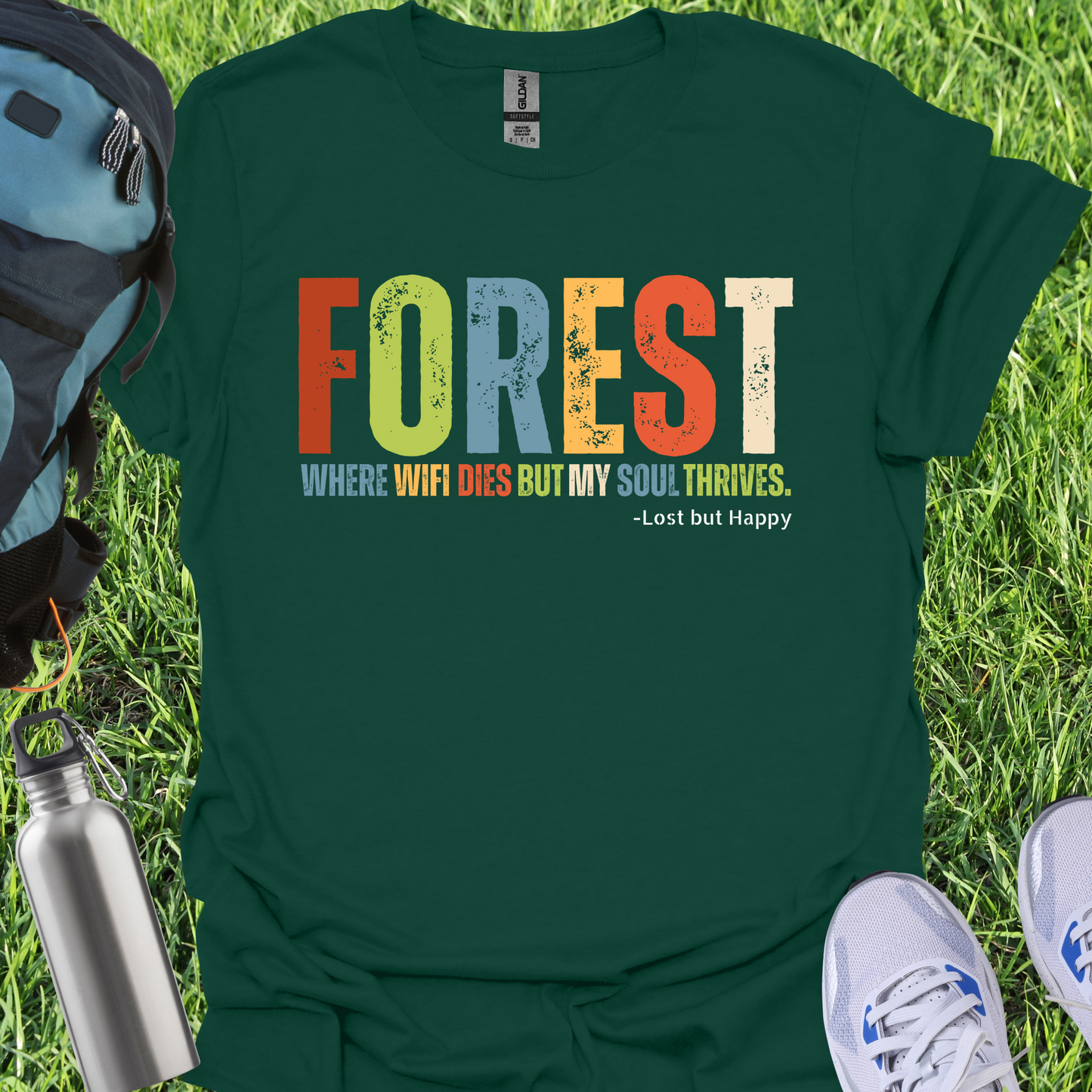 Forest Where Wifi Dies But My Soul Thrives