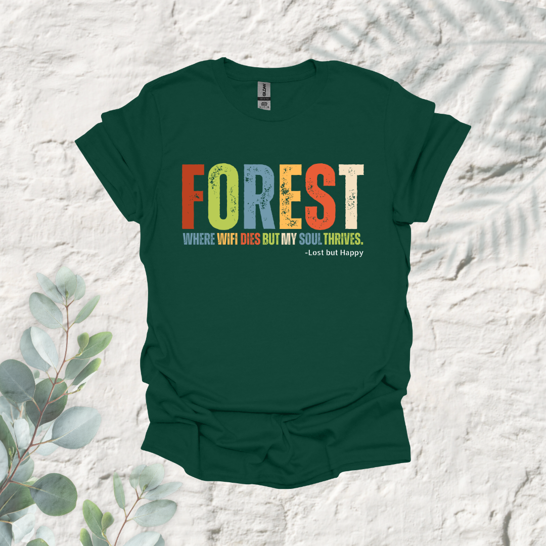 Forest Where Wifi Dies But My Soul Thrives