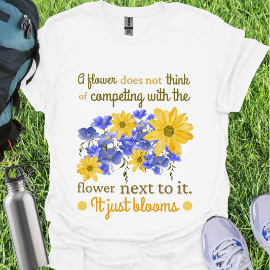 A Flower Does Not Think Of Competing With The Flower Next To It