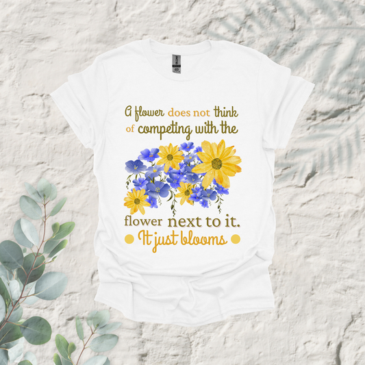 A Flower Does Not Think Of Competing With The Flower Next To It