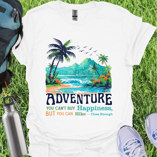 Adventure You Can't Buy Happiness But You Can Hike Close Enough